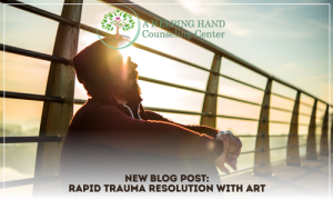 Person sitting on a bridge at sunset, reflecting on trauma, with "A Helping Hand Counseling Center" logo and text promoting blog post on Rapid Trauma Resolution with ART.
